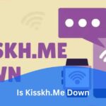 Is Kisskh.Me Down – Join The Conversation!